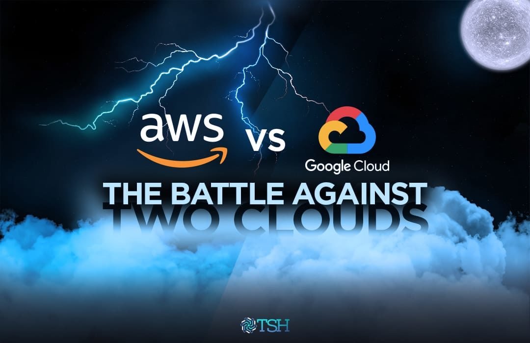 AWS Vs Google Cloud: The Battle  Against Two Clouds